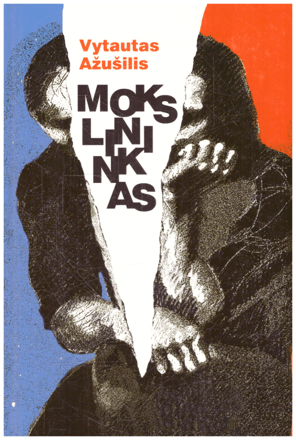Mokslininkas - Vytautas Ažušilis (su autoriaus dedikacija, autografu) (nėra titulinio lapo)