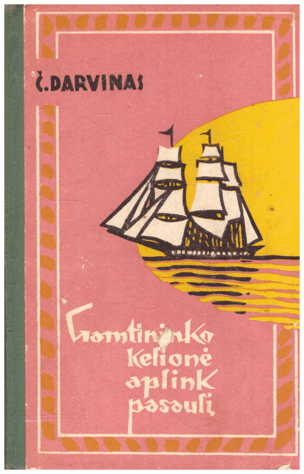 Gamtininko kelionė aplink pasaulį - Č. Darvinas