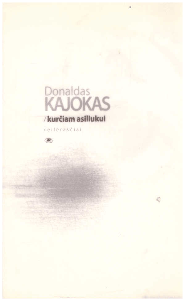 Kurčiam asiliukui - Donaldas Kajokas