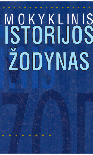 Mokyklinis istorijos žodynas - Albinas Endzinas