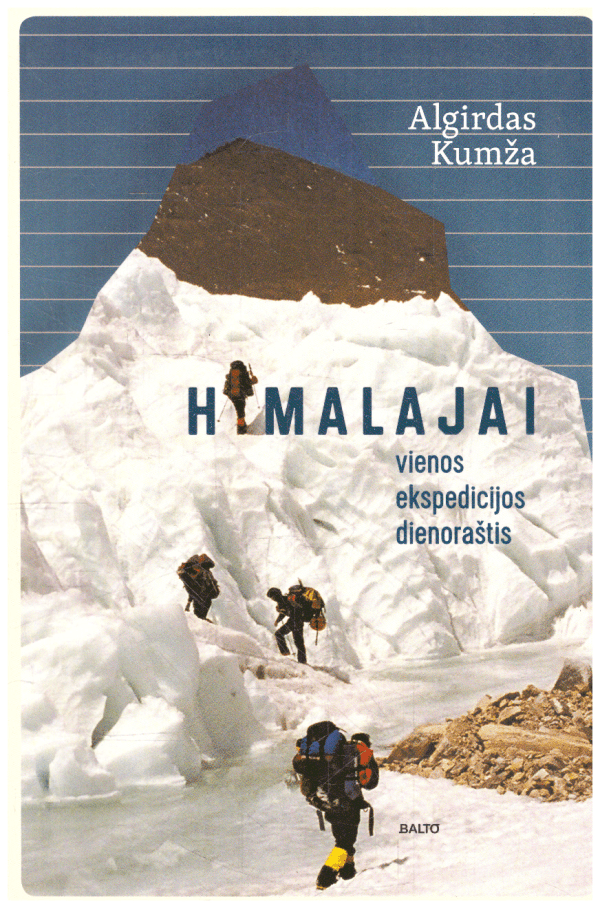 Himalajai. Vienos ekspedicijos dienoraštis - Algirdas Kumža