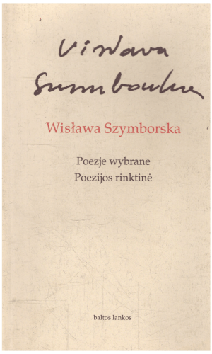 Poezijos rinktinė. Poezje wybrane - Wislawa Szymborska