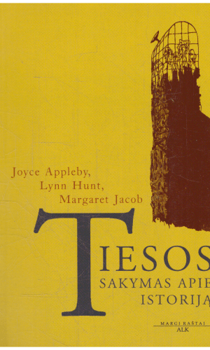 Tiesos sakymas apie istoriją - J. Appleby, L. Hunt, M. Jacob (tekstas pabraukytas paprastu pieštuku)