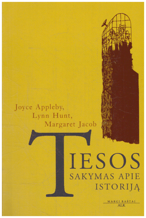 Tiesos sakymas apie istoriją - J. Appleby, L. Hunt, M. Jacob (tekstas pabraukytas paprastu pieštuku)