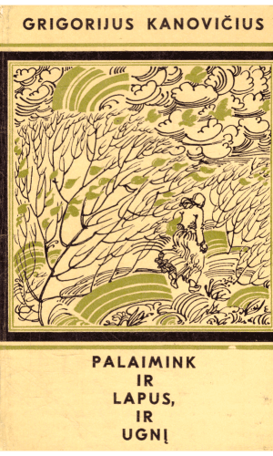 Palaimink ir lapus, ir ugnį - Grigorijus Kanovičius