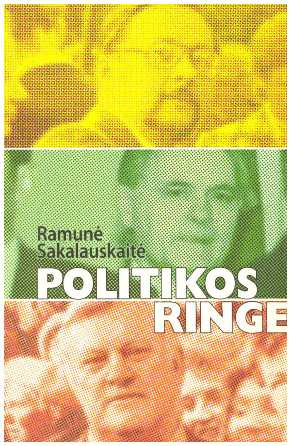 Politikos ringe - Ramunė Sakalauskaitė