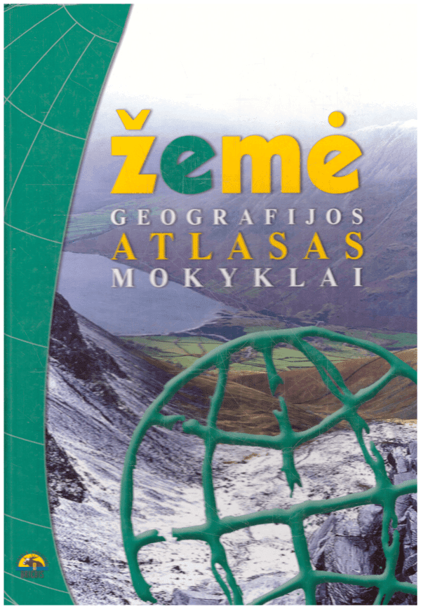 Žemė: geografijos atlasas mokyklai