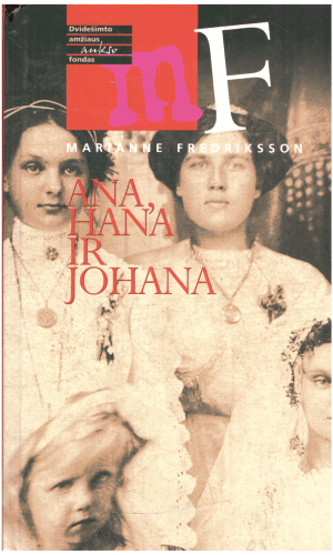 Ana, Hana ir Johana - Marianne Fredriksson