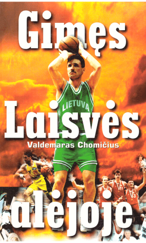 Gimęs Laisvės alėjoje - Valdemaras Chomičius