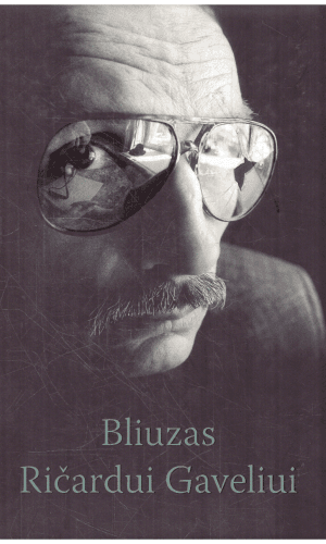 Bliuzas Ričardui Gaveliui - sud. N. Gavelienė, A. A. Jonynas, A. Samalavičius