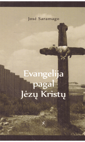 Evangelija pagal Jėzų Kristų - Jose Saramago