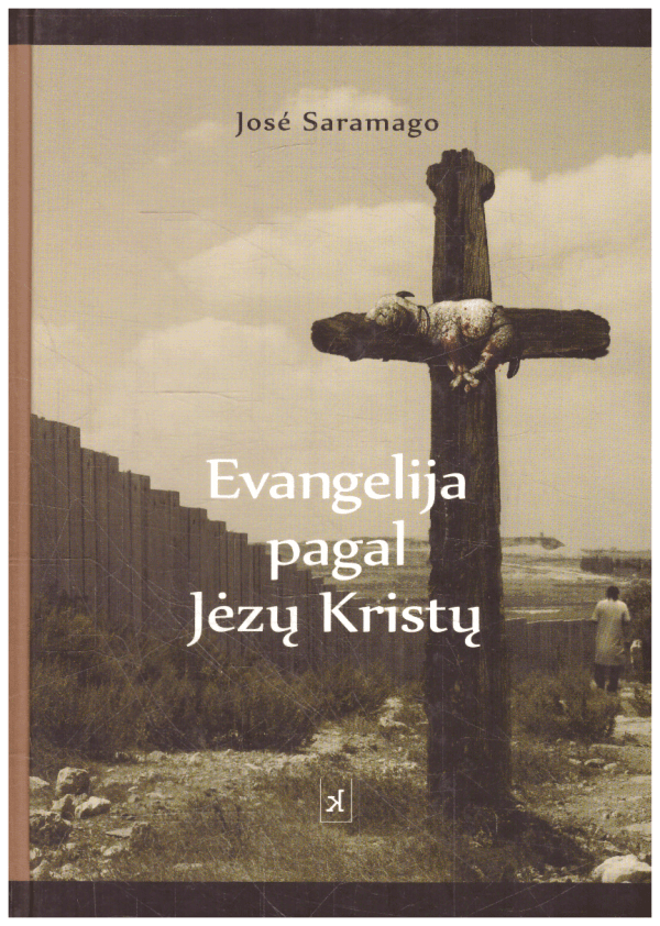 Evangelija pagal Jėzų Kristų - Jose Saramago