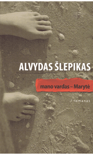 Mano vardas-Marytė - Alvydas Šlepikas