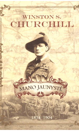 Mano jaunystė 1874–1904 - Winston S. Churchill (Čerčilis)