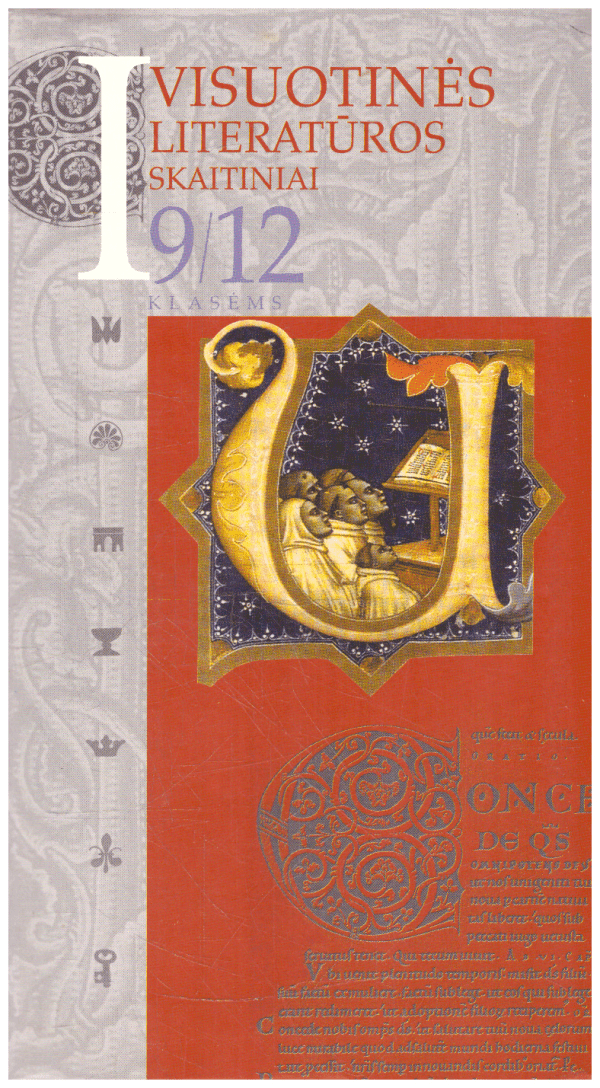 Visuotinės literatūros skaitiniai 9-12 klasėms (1 dalis): Šventasis Raštas, senovės graikų, senovės romėnų, renesanso, viduramžių, XVII amžiaus, XVIII amžiaus literatūra - Marius Mikalajūnas