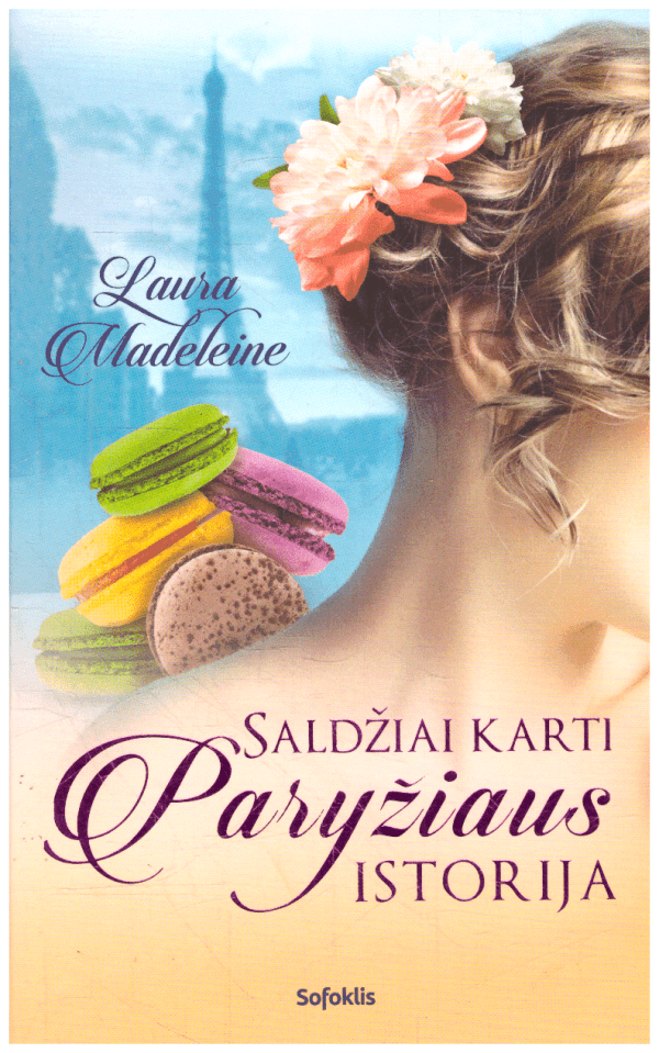 Saldžiai karti Paryžiaus istorija - Laura Madeleine