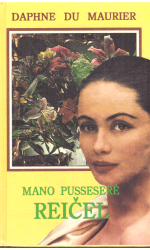 Mano pusseserė Reičel - Daphne du Maurier