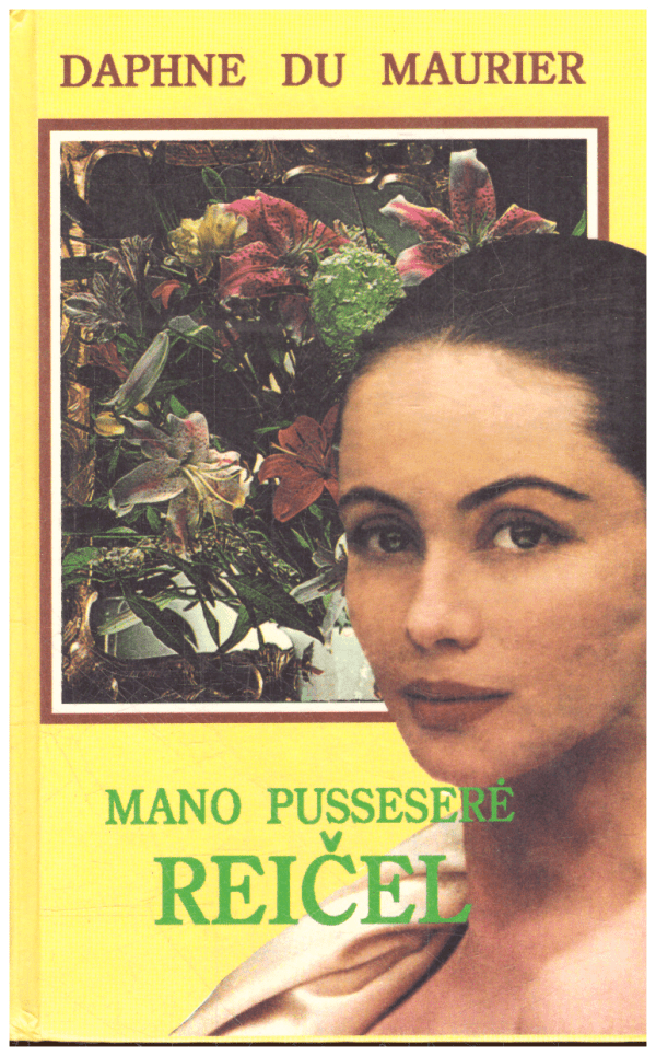 Mano pusseserė Reičel - Daphne du Maurier