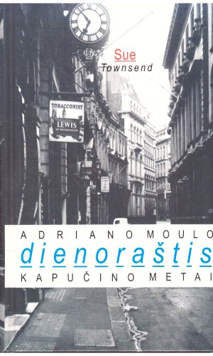 Adriano Moulo dienoraštis. Kapučino metai - Sue Townsend
