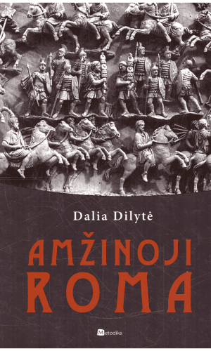 Amžinoji Roma - Dalia Dilytė
