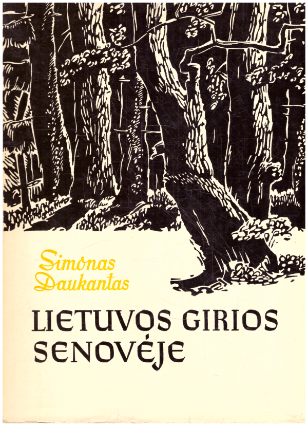 Lietuvos girios senovėje - Simonas Daukantas