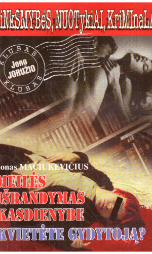 Meilės išbandymas kasdienybe. Kvietėte gydytoją? - Jonas Mačiukevičius