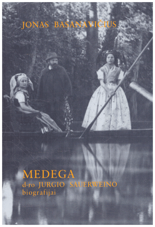 Medega d-ro Jurgio Sauerweino biografijai - Jonas Basanavičius