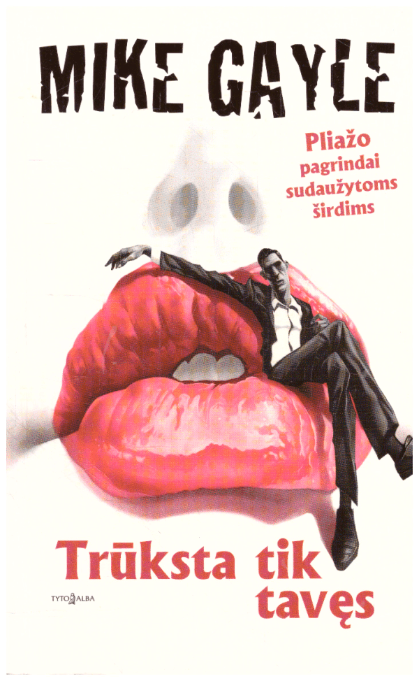 Trūksta tik tavęs - Mike Gayle