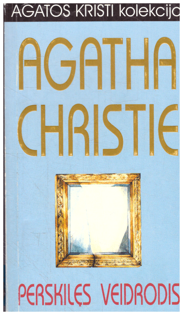 Perskilęs veidrodis - Agatha Christie (Agata Kristi)