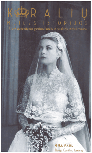 Karalių meilės istorijos - Gill Paul