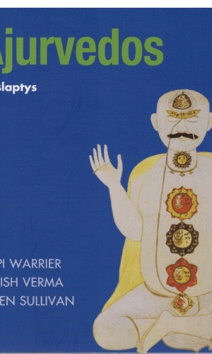 Ajurvedos paslaptys - Gopi Warrier, Harish Verma, Karen Sullivan