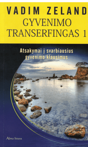 Gyvenimo transerfingas (1). Atsakymai į svarbius gyvenimo klausimus - Vadim Zeland