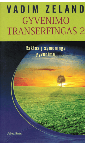 Gyvenimo transerfingas (2). Raktas į sąmoningą gyvenimą - Vadim Zeland