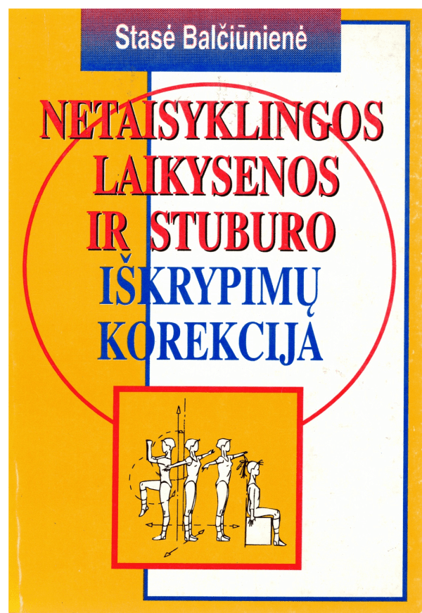Netaisyklingos laikysenos ir stuburo iškrypimų korekcija - Stasė Balčiūnienė