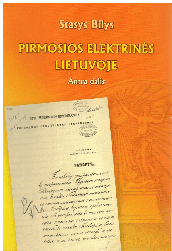 Pirmosios elektrinės Lietuvoje (2 dalis) - Stasys Bilys