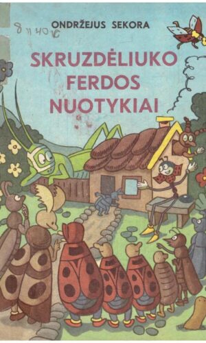 Skruzdėliuko Ferdos nuotykiai - Ondržejus Sekora (viršelio nugarėlė paklijuota)