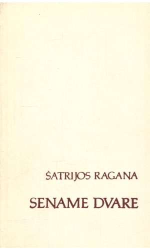 Sename dvare - Šatrijos Ragana