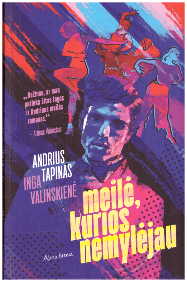 Meilė, kurios nemylėjau - Andrius Tapinas, Inga Valinskienė