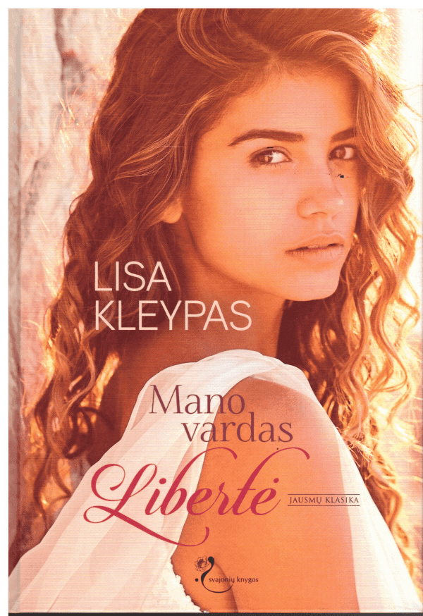 Mano vardas Libertė - Lisa Kleypas
