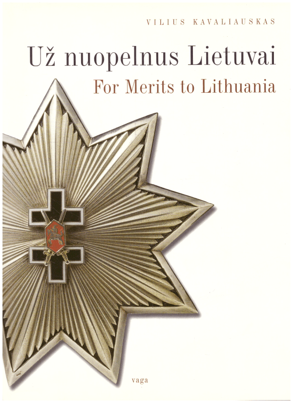 Už nuopelnus Lietuvai / For Merits to Lithuania (1 dalis) - Vilnius Kavaliauskas