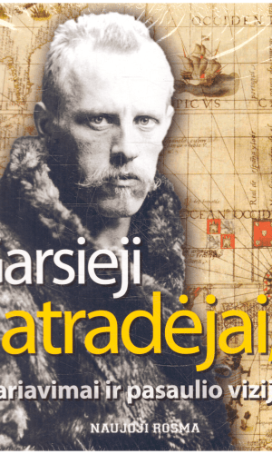 Garsieji atradėjai, užkariavimai ir pasaulio vizijos - Florence Maruejol