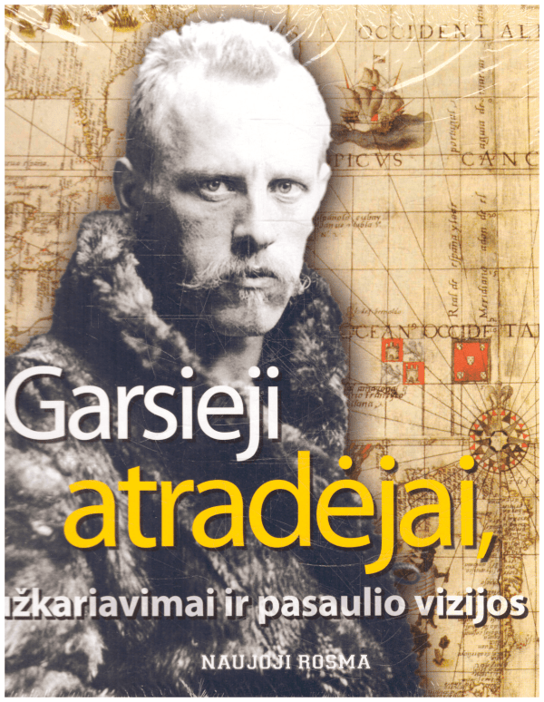 Garsieji atradėjai, užkariavimai ir pasaulio vizijos - Florence Maruejol