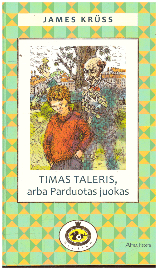 Timas Taleris, arba Parduotas juokas - James Kruss