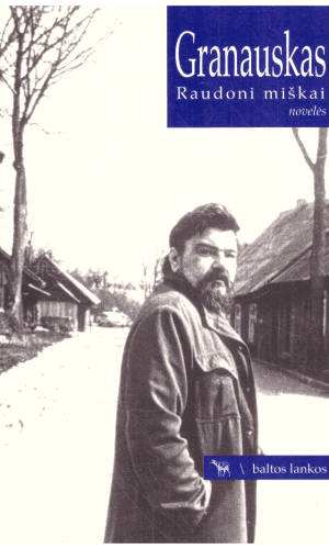 Raudoni miškai - R. Granauskas