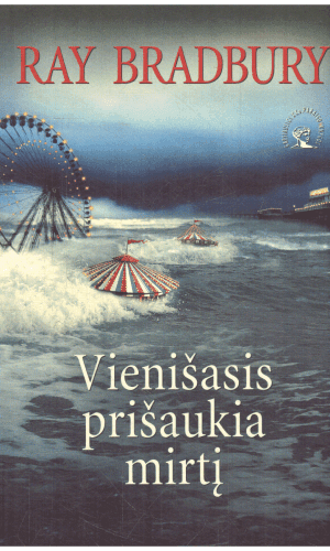 Vienišasis prišaukia mirtį - Ray Bradbury (Bredberis)