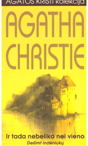 Ir tada nebeliko nei vieno: Dešimt indėniukų (27) - Agatha Christie (Agata Kristi)