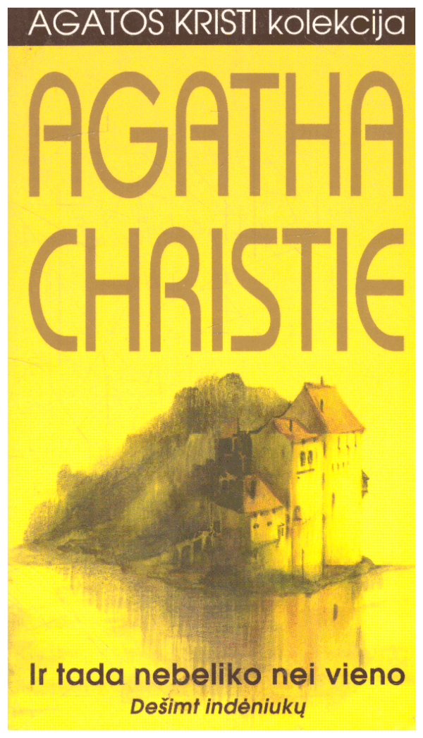 Ir tada nebeliko nei vieno: Dešimt indėniukų (27) - Agatha Christie (Agata Kristi)