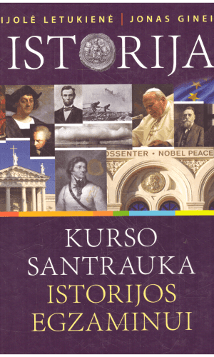 Istorija. Kurso santrauka istorijos egzaminui - Nijolė Letukienė, Jonas Gineika
