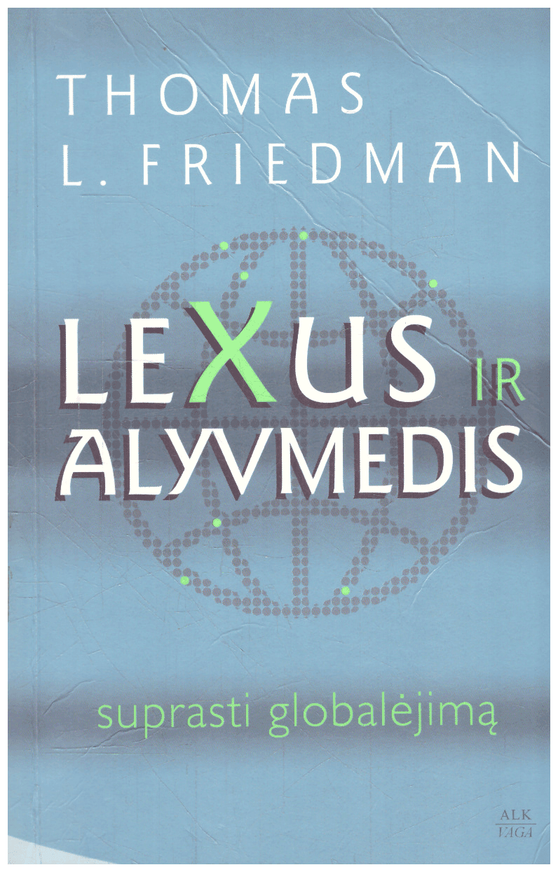 Lexus ir alyvmedis: suprasti globalėjimą - Thomas L. Friedman
