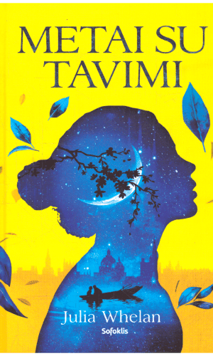 Metai su tavimi - Julia Whelan